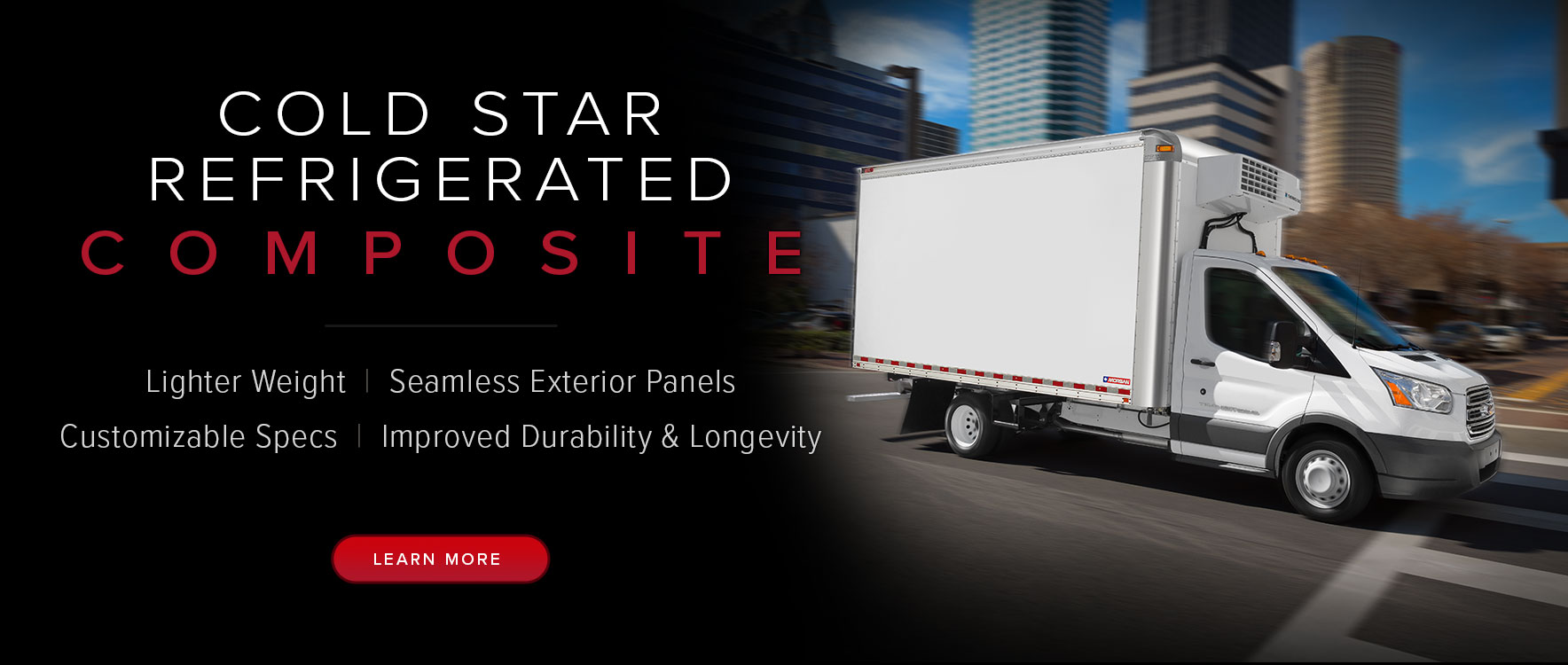 Improve Durability and Longevity with Morgan's Cold Star Refrigerated Composite Truck Body