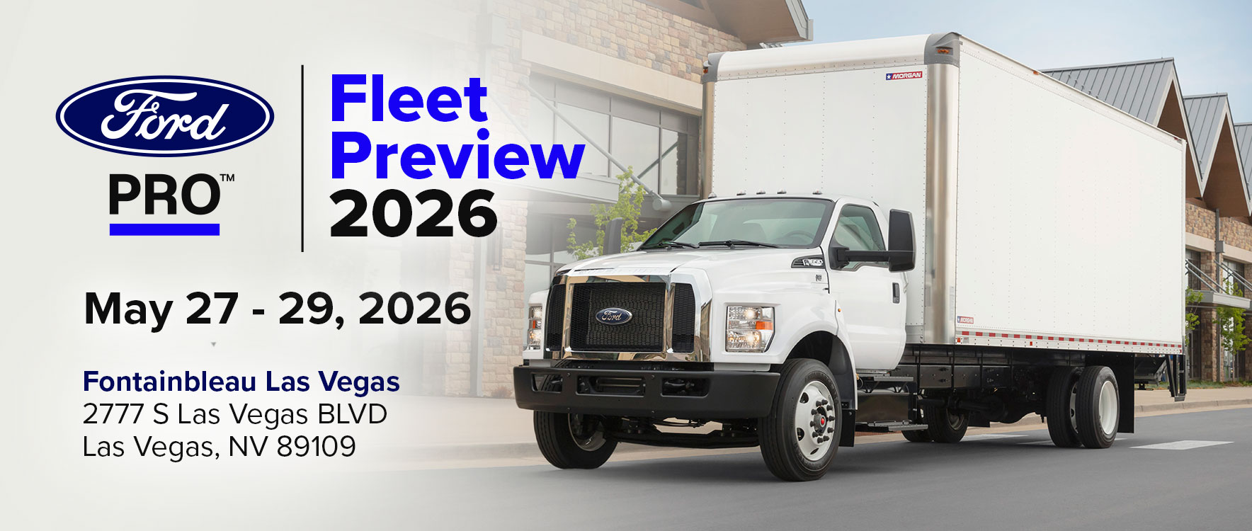 Ford Pro Fleet Preview 2026 event advertisement featuring a white Morgan box truck at Fontainebleau Las Vegas, May 27–29, 2026.