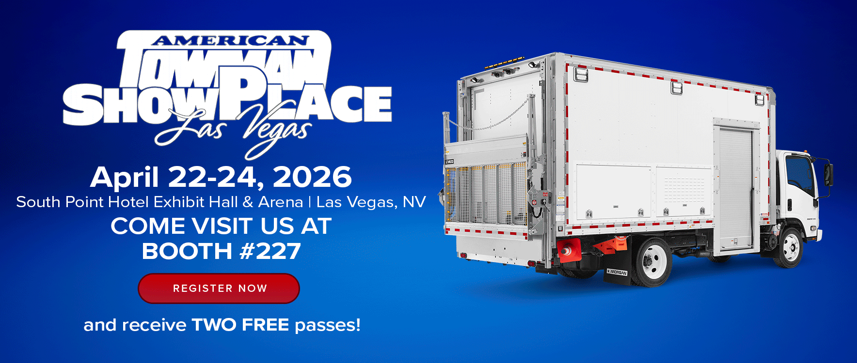 Kiosque 227 de Morgan Truck Body au salon professionnel American Towman ShowPlace de l’industrie du remorquage, à Las Vegas
